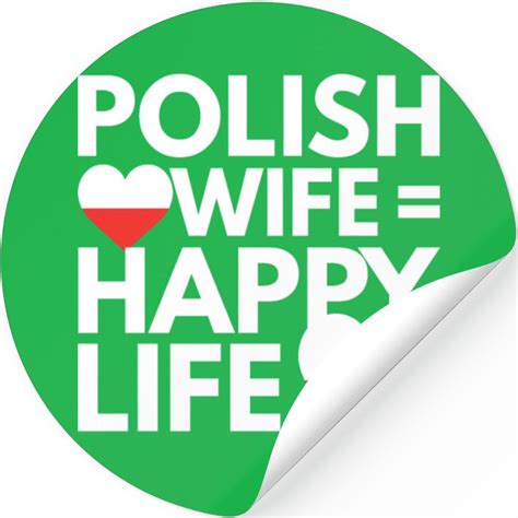 Polish Wife Is Happy Life