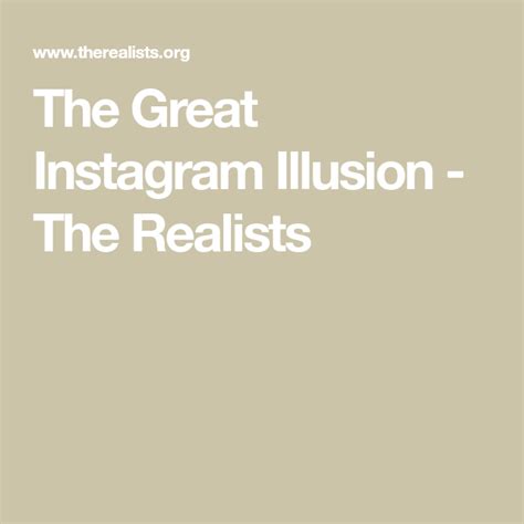 The Great Instagram Illusion The Realists Greatful Instagram