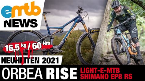Orbea Rise Light E Mtb Mit Shimano Ep8 Rs Im Test Vorstellung Der E