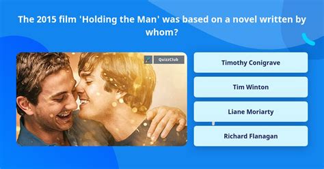 The 2015 Film Holding The Man Was Trivia Answers Quizzclub