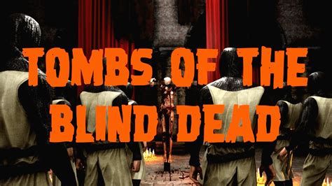 Tombs Of The Blind Dead Mejor Calidad Pc Youtube