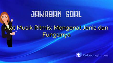 Alat Musik Ritmis Mengenal Jenis Dan Fungsinya