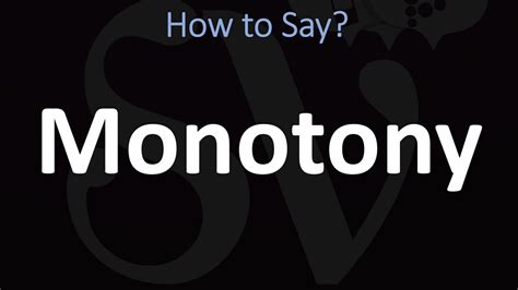 how to pronounce monotony correctly youtube