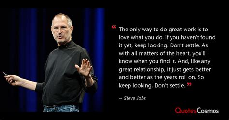 “the Only Way To Do Great Work Is To Love” Steve Jobs Quote