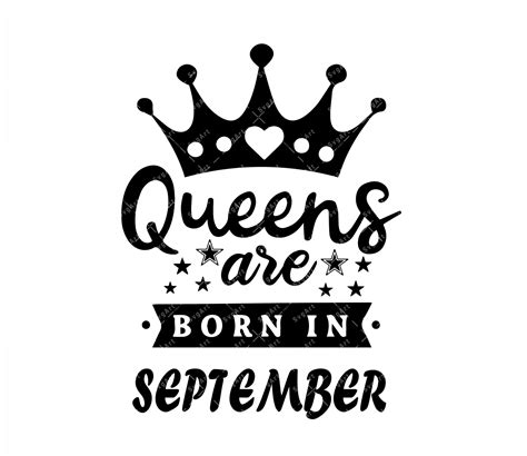 Birthday Queen Svg Queens Are Born In September Svg Birthday Svg