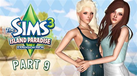 Let S Play The Sims 3 Island Paradise Part 9 What Have I Done