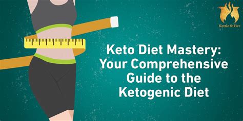 Keto Diet Mastery Your Comprehensive Guide To The Ketogenic Diet