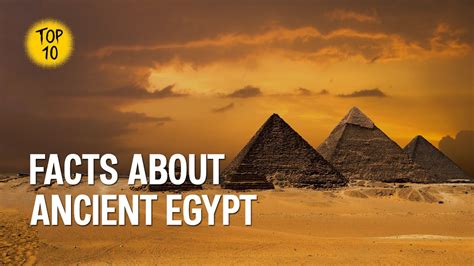 top 10 facts about ancient egypt youtube