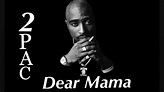 Dear Mama By Tupac Shakur Album: Me Against the World - YouTube