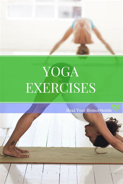 Yoga Exercises To Get Rid Of Hemorrhoids Getting Rid Of Hemorrhoids