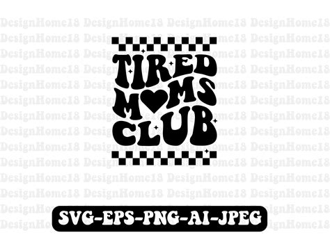Tired Moms Club Svg Graphic By Tshirtmaster Creative Fabrica