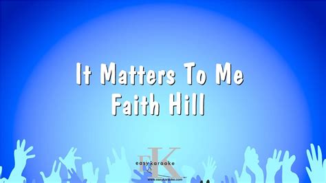 It Matters To Me Faith Hill Karaoke Version Youtube