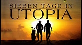 Sieben Tage in Utopia (Drama in voller Länge, kompletter Film auf ...
