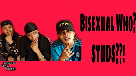 Is Bisexual Studs Really A Thing Schiz Oh 90swaverftm Youtube