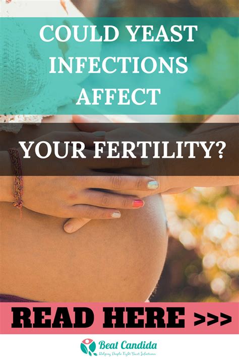How Do Yeast Infections Affect Fertility Beat Candida