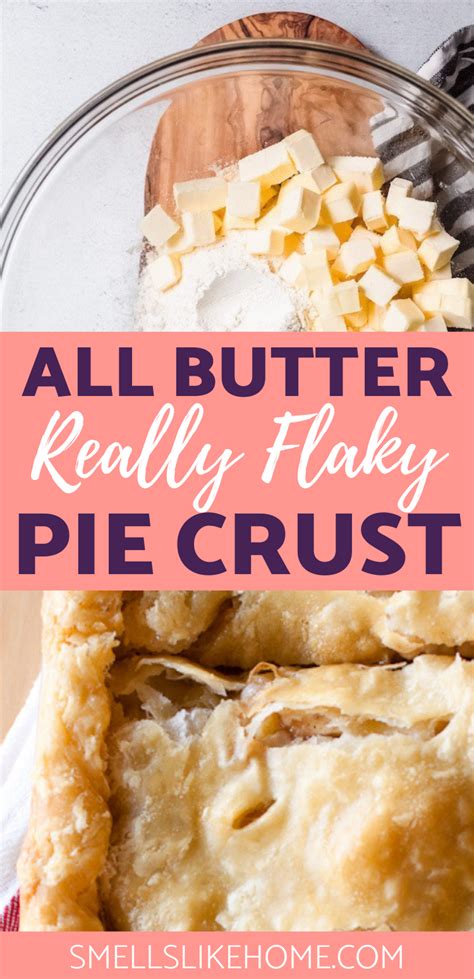 All Butter Really Flakey Pie Dough W Video How To Smells Like