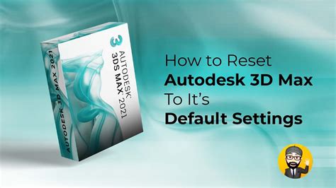 How To Reset Autodesk 3d Max To Its Default Settings Youtube