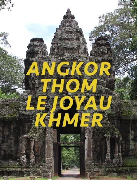 Angkor Thom Le Joyau Khmer En Streaming Gratuit