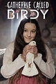 Catherine, Called Birdy (2022)