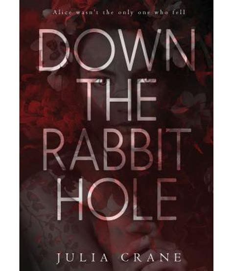 Down The Rabbit Hole Buy Down The Rabbit Hole Online At Low Price In