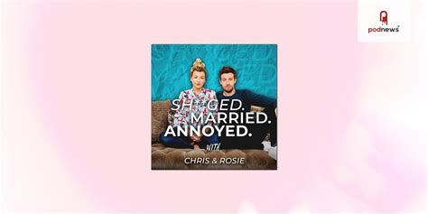 shagged married annoyed launches bonus content and exclusive benefits for fans with acast