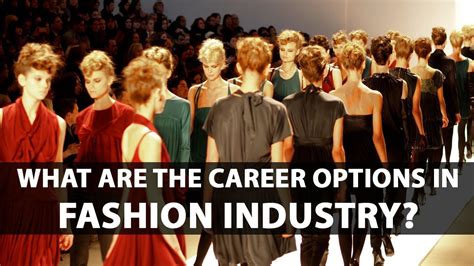 What Are The Career Options In Fashion Industry Youtube
