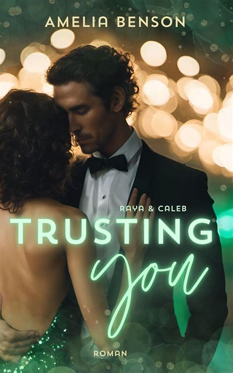 Trusting You Raya Caleb New Year Love EBook Benson Amelia