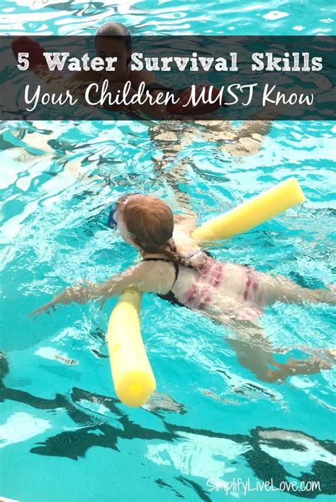5 Water Survival Skills Your Children Must Know Simplify Live Love