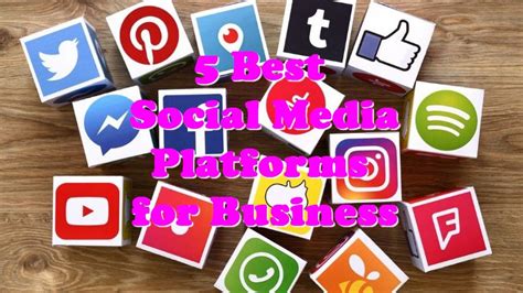 5 Best Social Media Platforms For Business North American Mc Web