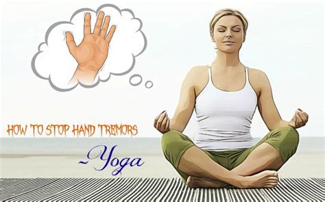 Tips On How To Stop Hand Tremors Naturally