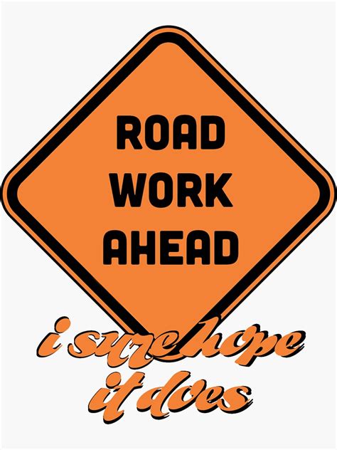 Road Work Ahead Sticker For Sale By Leahlasean Redbubble