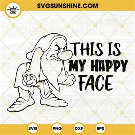 This Is My Happy Face Grumpy Dwarfs Svg Snow White Seven Dwarfs Svg