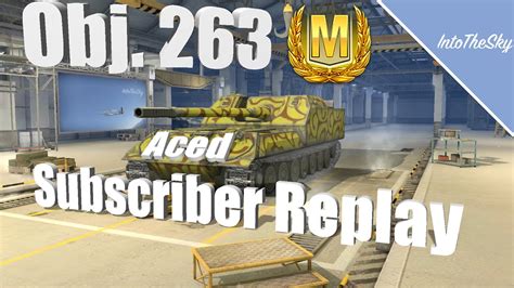 World Of Tanks Blitz Obj 263 Subscriber Mastery Replay Youtube