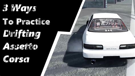 Assetto Corsa Ways To Practice Drifting Youtube
