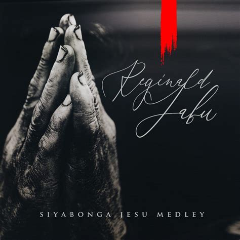 Siyabonga Jesu Medley Single By Reginald Jabu Spotify