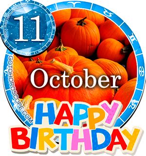October is the tenth month of the year, bringing the opportunity for provision like activities. Birthday Horoscope October 11th Libra, Persanal Horoscope ...