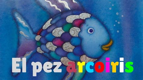 Era el pez más hermoso de todo el océano. El pez Arcoiris Â· Cuento infantil Â· Cuentacuentos Â ...