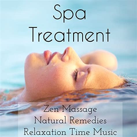 Spa Treatment Zen Massage Natural Remedies Relaxation Time Music With Healing Meditative Easy