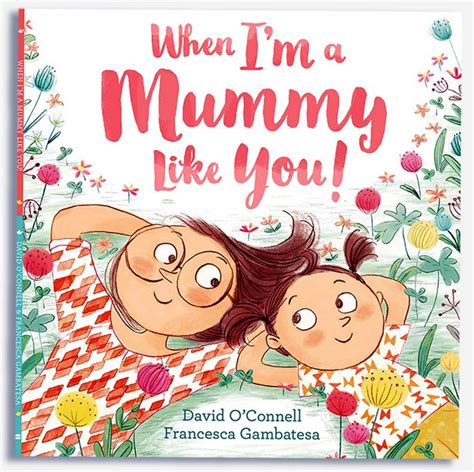 Francesca Gambatesa Illustration Cover For When Im A Mummy Like You