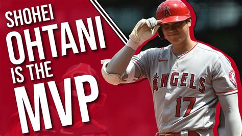 Shohei Ohtani Is The Most Valuable Player In The Mlb Youtube