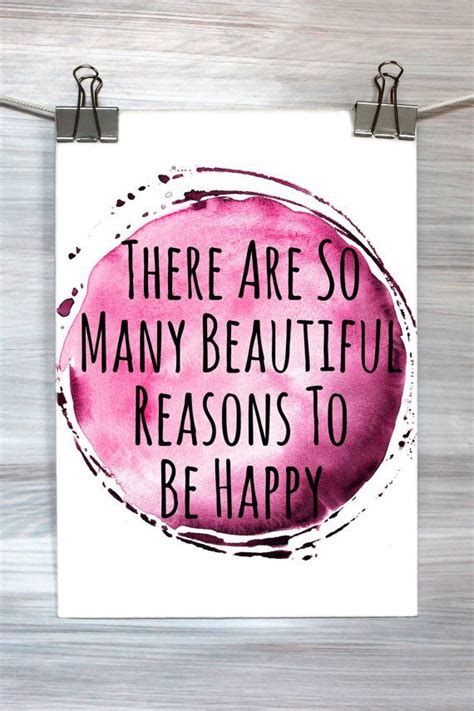 Be Happy Print There Are So Many Beautiful Reasons To Be Happy Wall Art