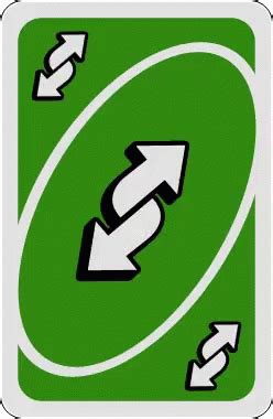 Green no u instantly reverse all insults, unlimited use more colors: Reverse Card Uno GIF - ReverseCard Uno - Discover & Share GIFs