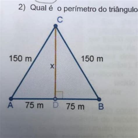 2 Qual é O Perímetro Do Triânguloс150 M150 Mx Хa 75 M D 75