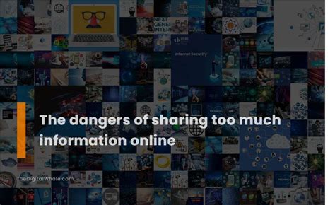 The Dangers Of Sharing Too Much Information Online Technology Article