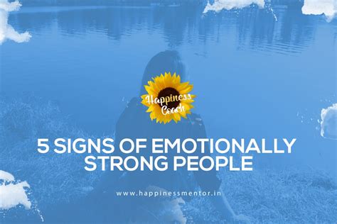 5 Signs Of Emotionally Strong People Happiness Coach