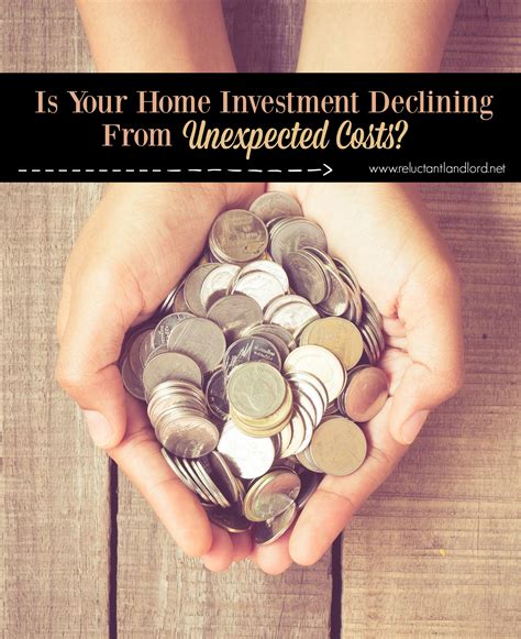Is Your Home Investment Declining From Unexpected Costs The