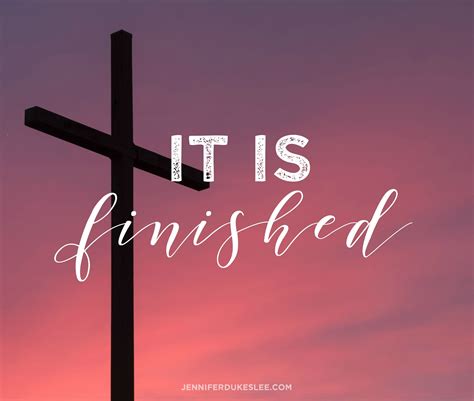 It Is Finished Good Friday Quotes Good Friday Quotes Jesus Its