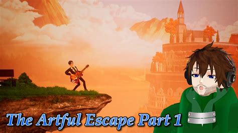 The Artful Escape Part 1 Lets Play Envtuber Gameplay Youtube