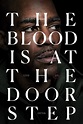 The Blood Is at the Doorstep (Film, 2017) — CinéSéries