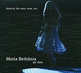 Bethania, Maria - Dentro Do Mar Tem Rio - Amazon.com Music